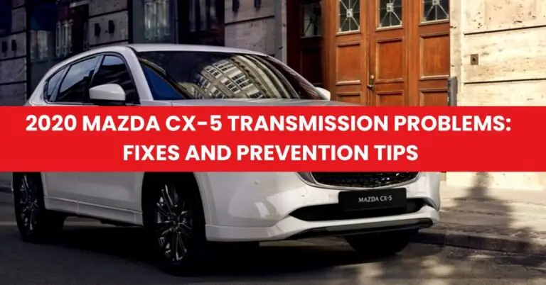 2020 Mazda CX-5 Transmission Problems Fixes and Prevention Tips