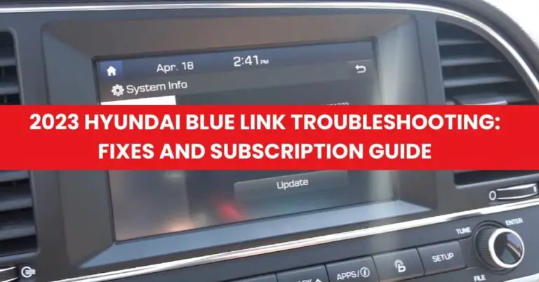 2023 Hyundai Blue Link Troubleshooting Fixes and Subscription Guide