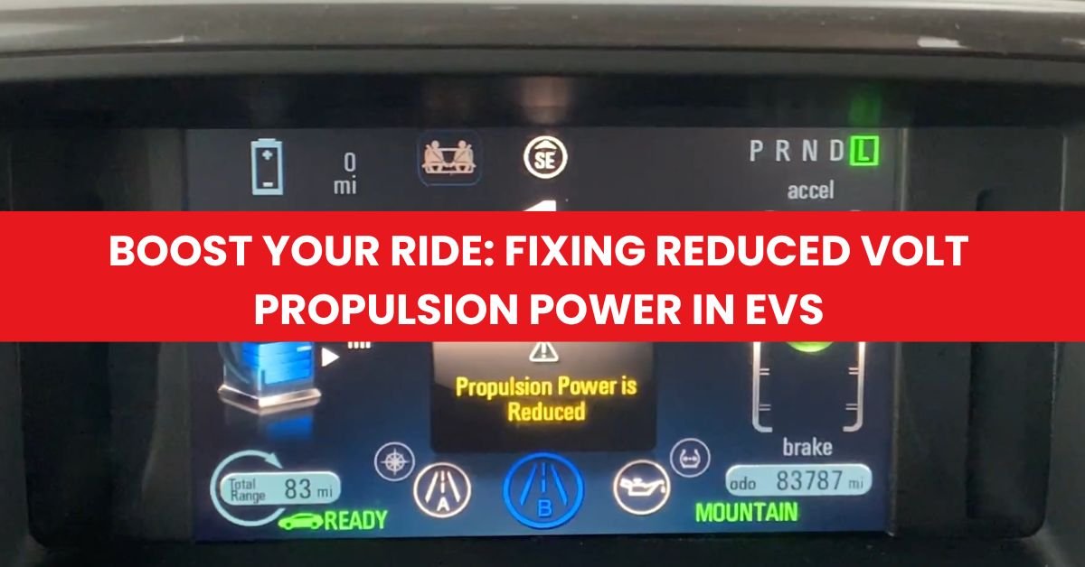 Boost Your Ride Fixing Reduced Volt Propulsion Power in EVs