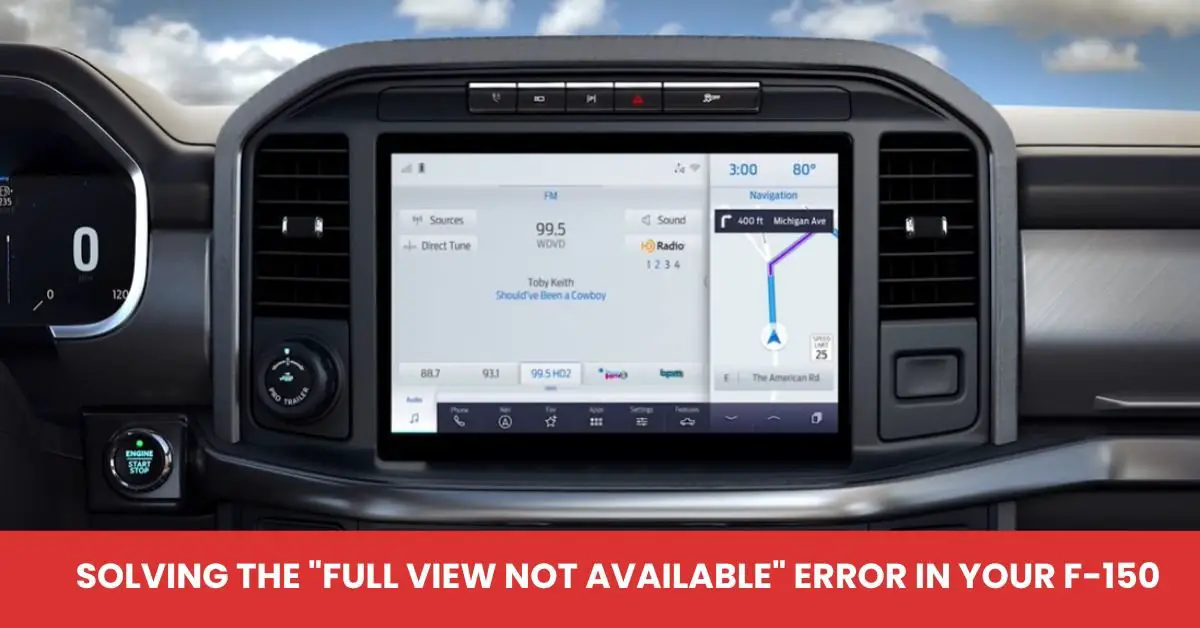 Solving the "Full View Not Available" Error in Your F-150