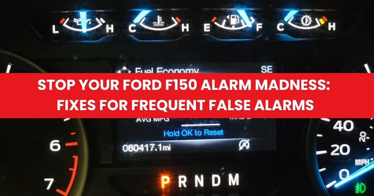 Stop Your Ford F150 Alarm Madness Fixes for Frequent False Alarms