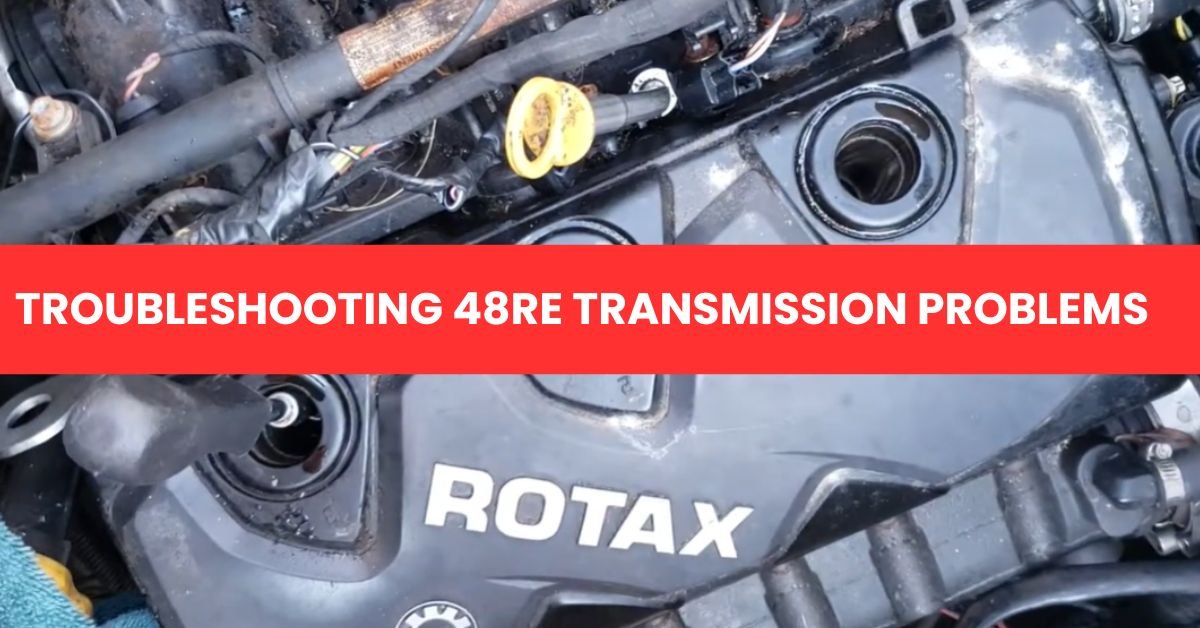 TROUBLESHOOTING 48RE TRANSMISSION PROBLEMS