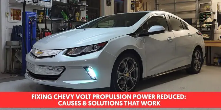 Why Your Chevy Volt Says "Propulsion Power Is Reduced" (And How to Fix It)