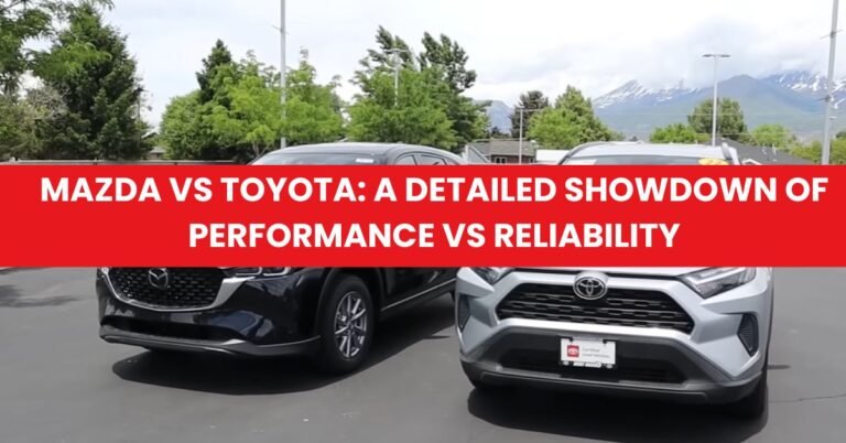 Mazda vs Toyota A Detailed Showdown of Performance vs Reliability